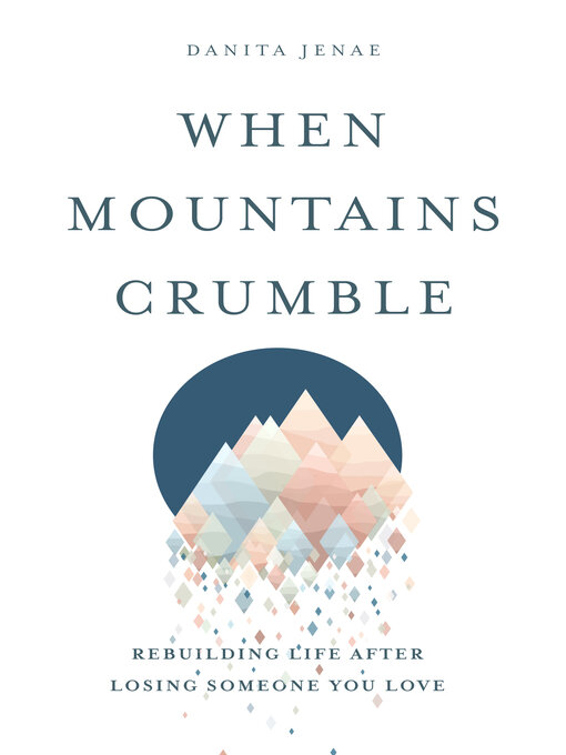 Title details for When Mountains Crumble by Danita Jenae - Available